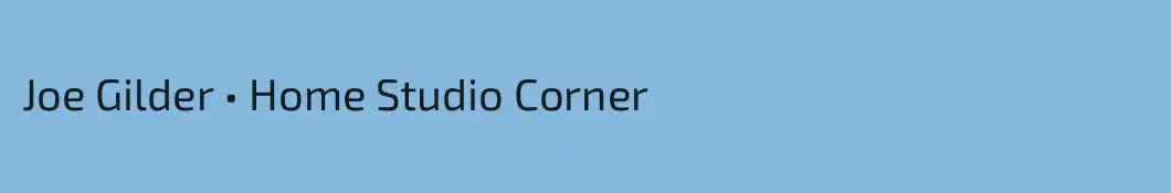 Joe Gilder • Home Studio Corner